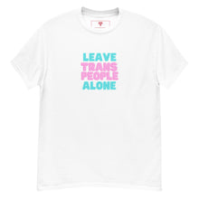 Load image into Gallery viewer, Leave Trans People Alone | Genderless T-Shirt