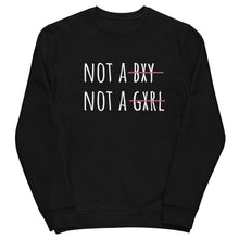 Load image into Gallery viewer, Not a bxy, not a gxrl | Eco Sweatshirt