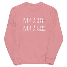 Load image into Gallery viewer, Not a bxy, not a gxrl | Eco Sweatshirt