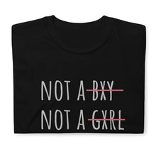 Load image into Gallery viewer, Not a bxy, not a gxrl | T-Shirt