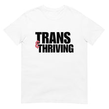 Load image into Gallery viewer, Trans & Thriving | T-Shirt