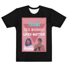 Load image into Gallery viewer, Trans Sex Worker Lives Matter - Genderless T-Shirt