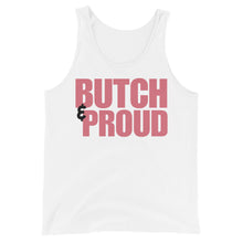 Load image into Gallery viewer, Butch & Proud - Genderless Tank Top