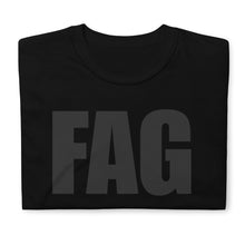 Load image into Gallery viewer, Fag - Unisex T-Shirt