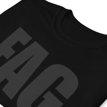 Load image into Gallery viewer, Fag - Unisex T-Shirt
