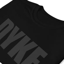 Load image into Gallery viewer, Dyke - Unisex T-Shirt