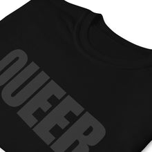 Load image into Gallery viewer, Queer - Unisex T-Shirt