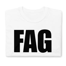 Load image into Gallery viewer, Fag - Unisex T-Shirt