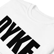 Load image into Gallery viewer, Dyke - Unisex T-Shirt