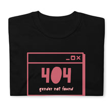 Load image into Gallery viewer, 404 Gender Not Found | T-Shirt
