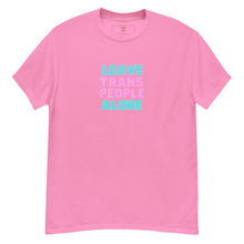 Load image into Gallery viewer, Leave Trans People Alone | Genderless T-Shirt
