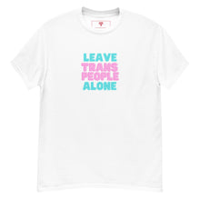 Load image into Gallery viewer, Leave Trans People Alone | Genderless T-Shirt
