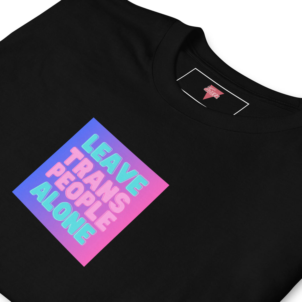 Leave Trans People Alone - Box | Genderless T-Shirt