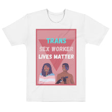 Load image into Gallery viewer, Trans Sex Worker Lives Matter - Genderless T-Shirt
