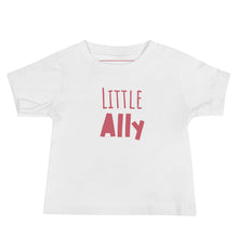 Load image into Gallery viewer, Little Ally | Baby Tee
