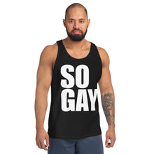 Load image into Gallery viewer, So Gay - Genderless Tank Top
