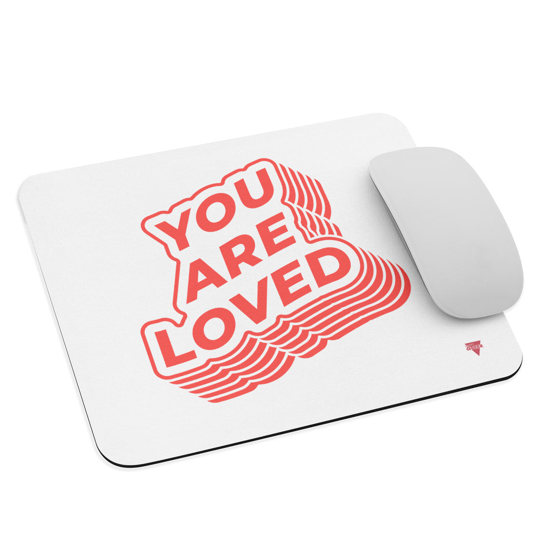 You Are Loved - Mouse pad