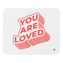 Load image into Gallery viewer, You Are Loved - Mouse pad
