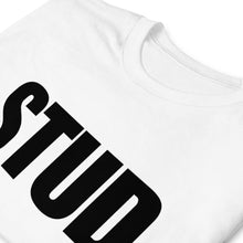 Load image into Gallery viewer, Stud - Unisex T-Shirt
