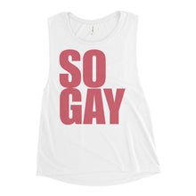 Load image into Gallery viewer, So Gay - Genderless Tank Top
